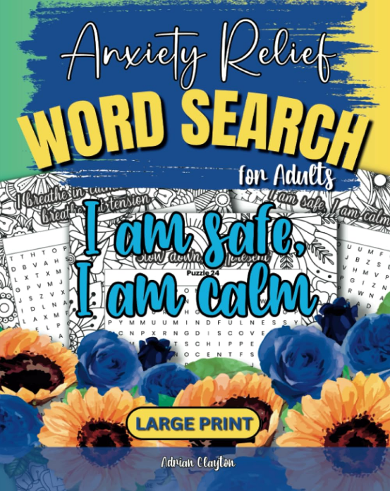 anxiety relief word search for adults: a relaxing and inspirational puzzle book anxiety relief word search for adults