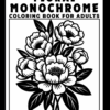 Floral Monochrome Coloring Book for Adults